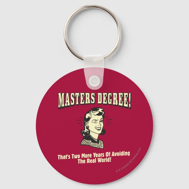 Masters Degree: Avoiding the Real World Key Ring (Front)