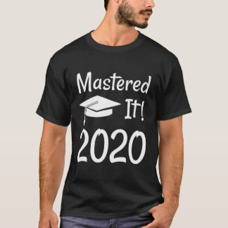 Master'S Degree Gift 2020 Funny Mastered It T-Shirt