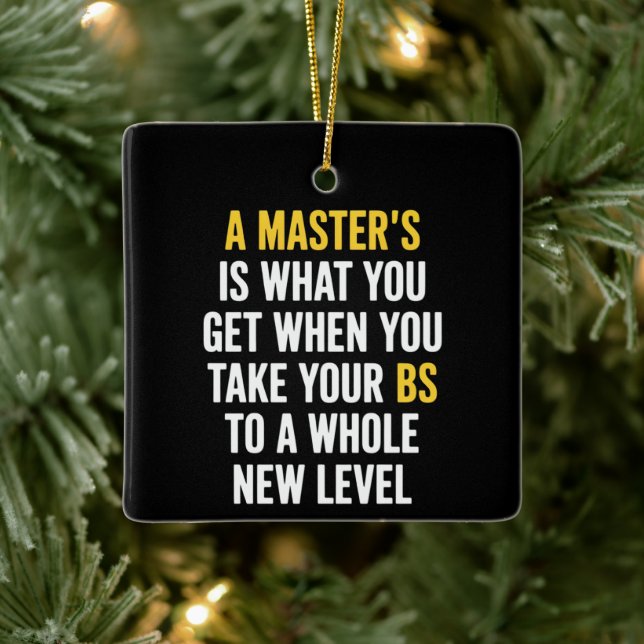 Masters Degree Graduation Funny Humour Quotes  Ceramic Ornament (Tree)