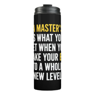 Masters Degree Graduation Funny Humour Quotes  Thermal Tumbler