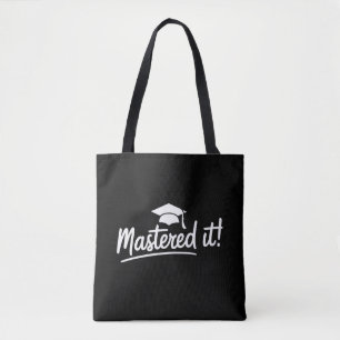 Masters Degree Graduation Gift Mastered It Tote Bag