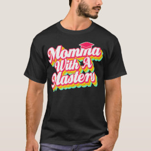 Masters Degree Graduation Gift Mum Wife MSW MBA So T-Shirt