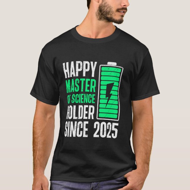 Master's Degree HAPPY MASTER OF SCIENCE HOLDER 202 T-Shirt (Front)