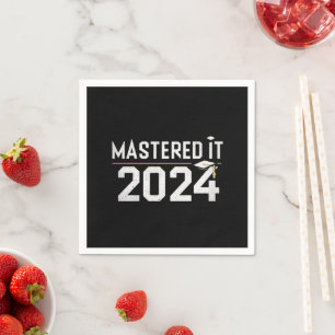 Master's Degree Mastered It 2024 Masters Degree Napkin