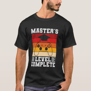 Master'S Degree MASTER'S LEVEL COMPLETE Funny Game T-Shirt