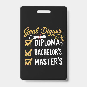 Masters Graduation Goal Digger Mastered It Class  ID Badge