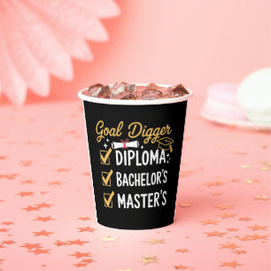 Masters Graduation Goal Digger Mastered It Class  Paper Cups