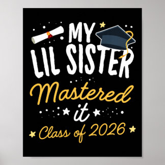 Masters Graduation My Lil Sister Mastered It Cl Of Poster