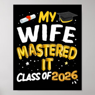 Masters Graduation My Wife Mastered It Cl Of 2026 Poster