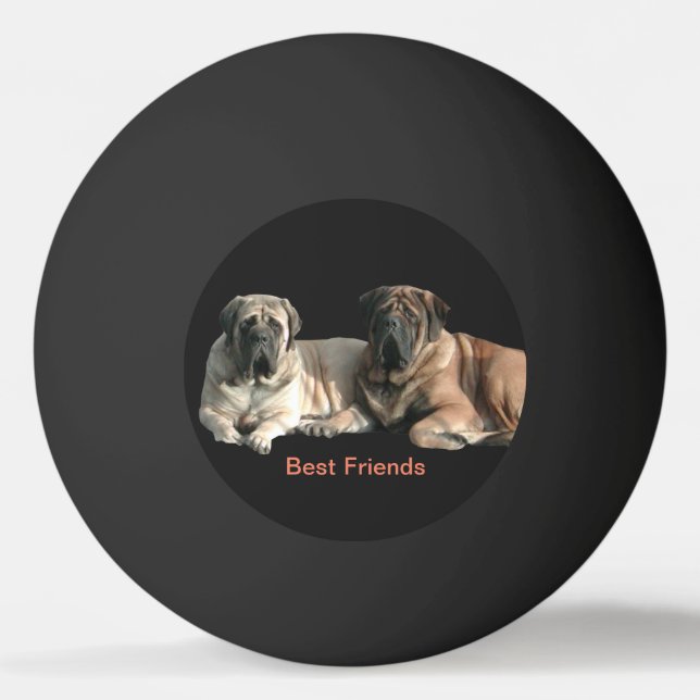 Mastiff best friends ping pong ball (Front)
