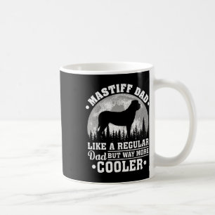 Mastiff Dad Like A Regular Dad Funny Mastiff Dog F Coffee Mug