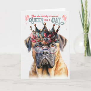 Mastiff Dog Queen for a Day Funny Birthday Card