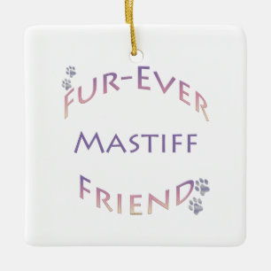 Mastiff Furever Ceramic Ornament