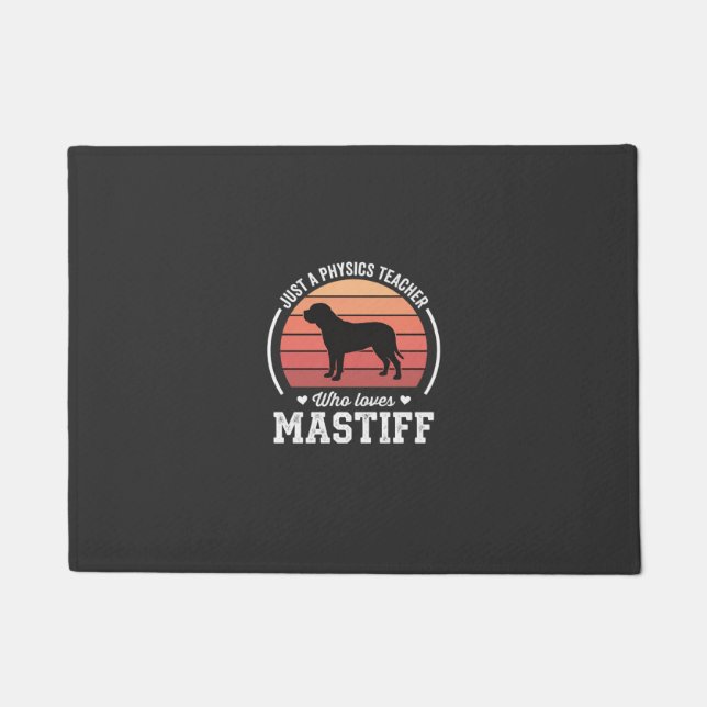 Mastiff Physics Teacher Dog Lover Doormat (Front)