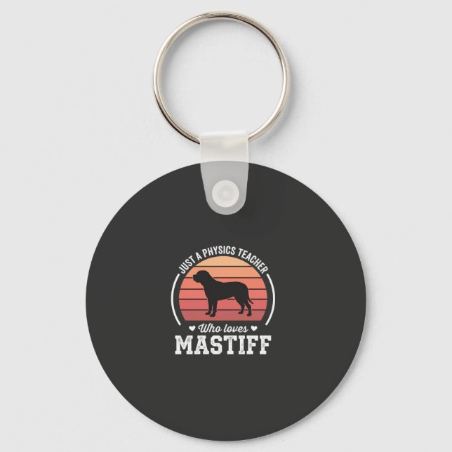 Mastiff Physics Teacher Dog Lover Key Ring (Front)