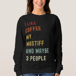 Mastiff Retro Dog And Coffee Sweatshirt