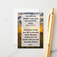 Mat. 28:20 I am with you always, even unto the end