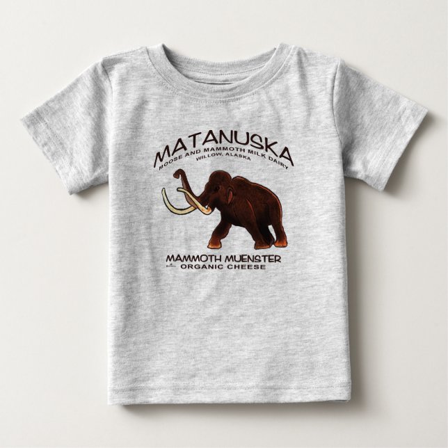Matanuska Mammoth Muenster Cheese Baby T-Shirt (Front)