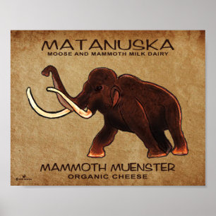 Matanuska Mammoth Muenster Cheese Poster
