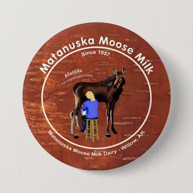 Matanuska Moose Milk 7.5 Cm Round Badge (Front)