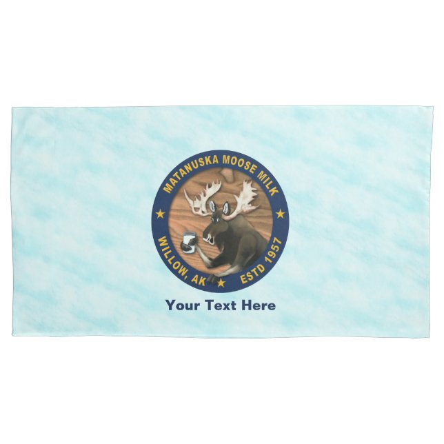 Matanuska Moose Milk Pillowcase (Front)