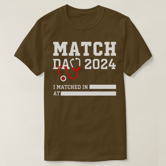 Match Day 2024 Medical Residency NRMP School Gradu T-Shirt (Design Front)
