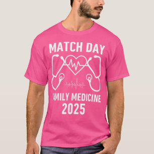 Match Day 2025 Family Medicine Resident Residency  T-Shirt