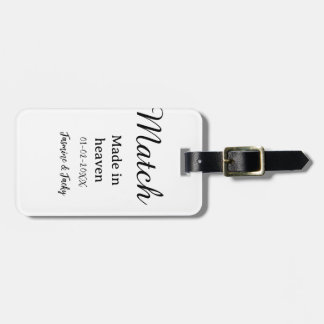 Match made in heaven add name date simple calligra luggage tag
