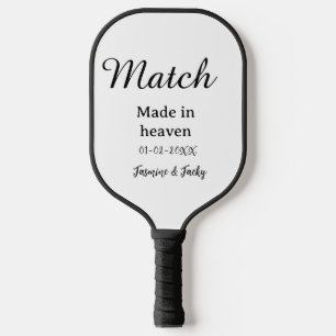 Match made in heaven add name date simple calligra pickleball paddle