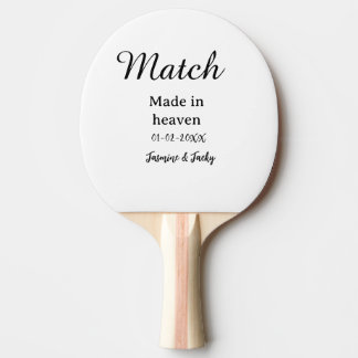 Match made in heaven add name date simple calligra ping pong paddle