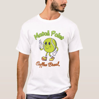 Match Point T-Shirt: Perfect for Tennis and Coffee T-Shirt