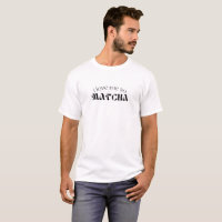 Matcha Green Tea, Best Teas T-Shirt