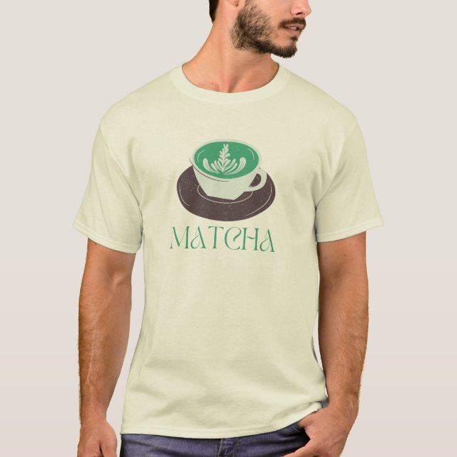 Matcha Green Tea , Matcha Latte T-Shirt (Front)