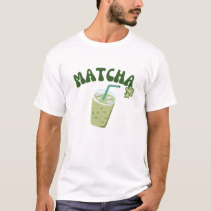 Matcha Green Tea , Matcha Latte T-Shirt