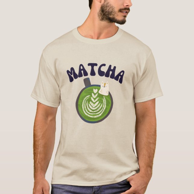 Matcha Green Tea , Matcha Latte T-Shirt (Front)