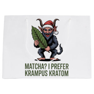 Matcha? I Prefer Krampus Kratom Funny Christmas  Large Gift Bag