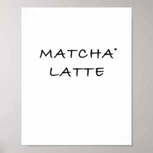 Matcha latte - minimalistic typography poster