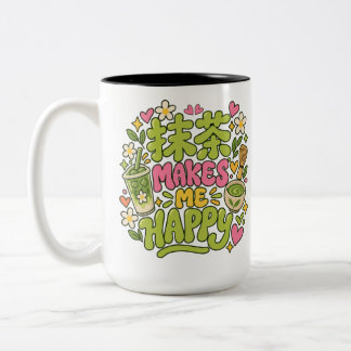 Matcha Makes Me Happy Quote Two-Tone Coffee Mug