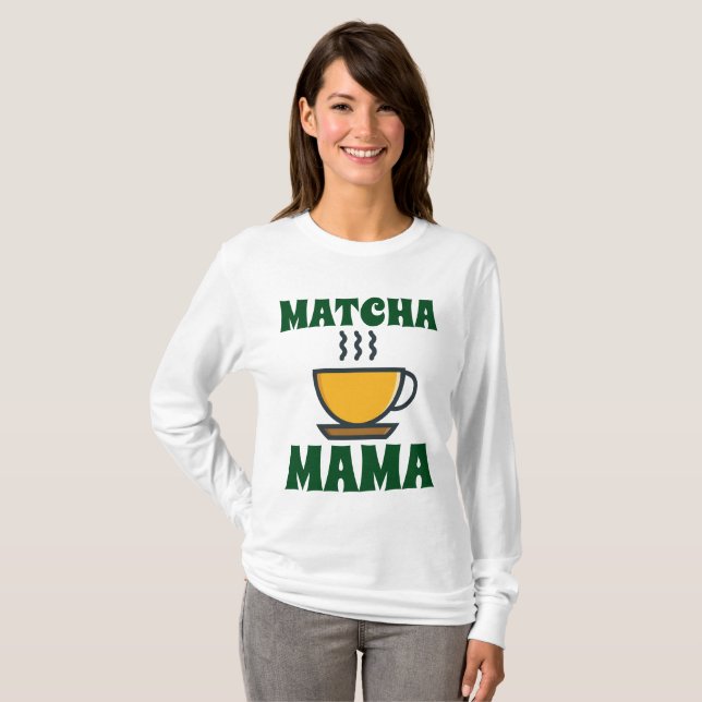 MATCHA (Tea) MAMA MOM T-shirts (Front Full)