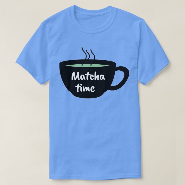 Matcha time matcha T-Shirt (Design Front)