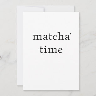 Matcha time - minimalistic typography card