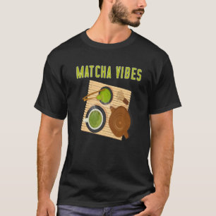 Matcha Vibes Only Green Powder Leaves Matcha   T-Shirt