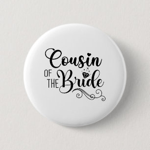 Matching Bridal Shower Party Design Cousin Of The  6 Cm Round Badge
