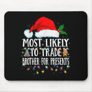 Matching Christmas Pjs Most Likely To Trade Brothe Mouse Pad