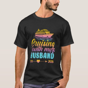 Matching Couple Cruising Cruisin With My Husband W T-Shirt