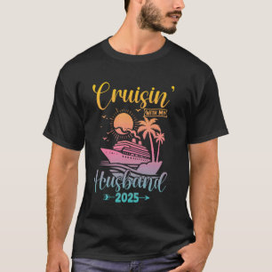 Matching Couple Cruising Cruisin With My Husband W T-Shirt