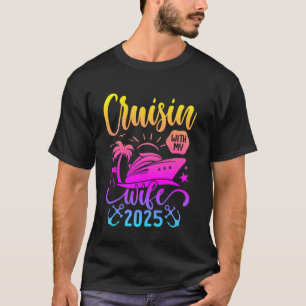 Matching Couple Cruising Cruisin With My Wife 2025 T-Shirt