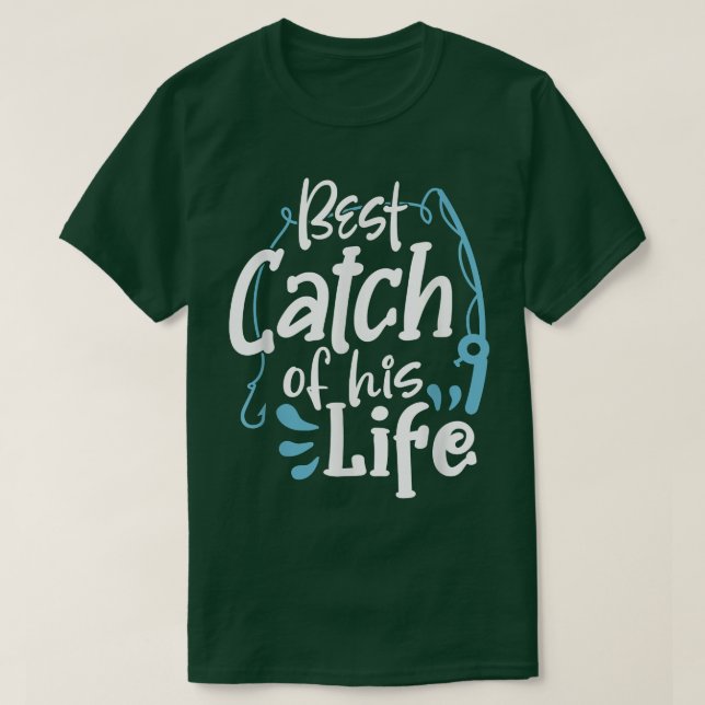 Matching Couples Fishing Quote Fisherman Fish Love T-Shirt (Design Front)