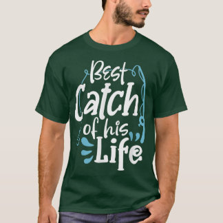 Matching Couples Fishing Quote Fisherman Fish Love T-Shirt