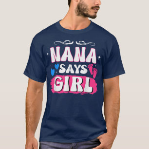 Matching Family Baby Party Gender Reveal Nana Says T-Shirt